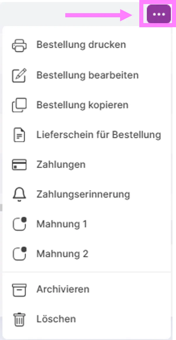 Dropdown-Menü mit Aktionen wie Bearbeiten, Kopieren, Zahlungen und Löschen für eine Bestellung